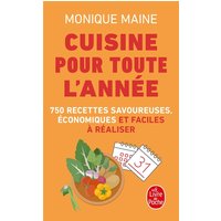 Cuisine pour toute l'année : 750 recettes savoureuses, économiques et faciles à réaliser