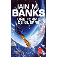 Une forme de guerre (Cycle de la Culture, Tome 3)