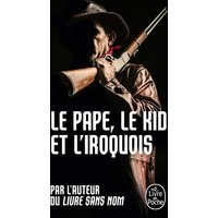 Le Pape, le kid et l'iroquois (Bourbon Kid, Tome 6)