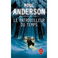 Le Patrouilleur du temps (La Patrouille du temps, Tome 2)