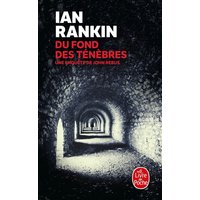 Du fond des ténèbres - Une enquête de l'inspecteur Rebus