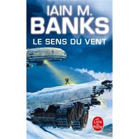 Le Sens du vent (Cycle de la Culture, Tome 6)