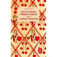 Les plus beaux poèmes d'amour du moyen-âge à nos jours : anthologie