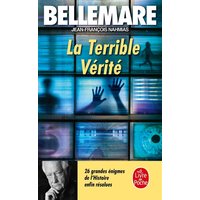 La terrible vérité : 26 grandes énigmes de l'histoire enfin résolues