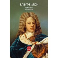 Anthologie des Mémoires de Saint-Simon