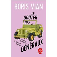 Le goûter des généraux. Le dernier des métiers. Le chasseur français