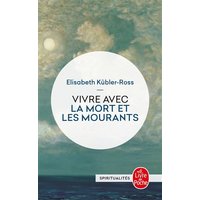 Vivre avec les mort et les mourants