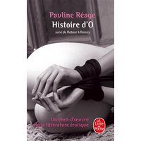 Histoire d'O. Retour à Roissy. Une fille amoureuse
