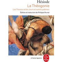 La Théogonie, Les Travaux et les jours et autres poèmes