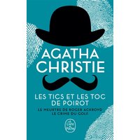 Les Tics et les Toc de Poirot (2 titres) - Le Meurtre de Roger Ackroyd + Le Crime du Golf