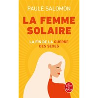 La femme solaire : la fin de la guerre des sexes