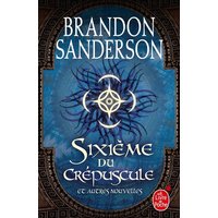 Sixième du crépuscule et autres nouvelles