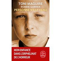 Personne n'est venu : mon enfance dans l'orphelinat de l'horreur
