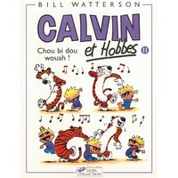 Calvin et Hobbes. Vol. 11. Chou bi dou wouah !