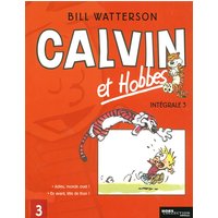 Calvin et Hobbes : intégrale. Vol. 3. Adieu, monde cruel ! *** En avant, tête de thon !