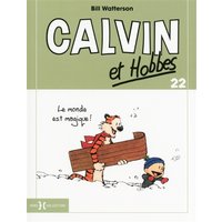 Calvin et Hobbes. Vol. 22. Le monde est magique !