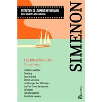 Les romans durs. Vol. 3. 1937-1938