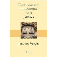 Dictionnaire amoureux de la justice