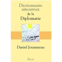 Dictionnaire amoureux de la diplomatie