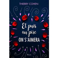 Et puis au pire on s'aimera