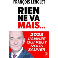 Rien ne va mais... : 2023, l'année qui peut nous sauver