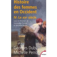 L'histoire des femmes en occident - tome 4 le XIXe siècle
