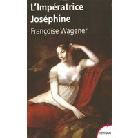 L'impératrice Joséphine (1763-1814)