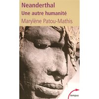 Néanderthal : une autre humanité