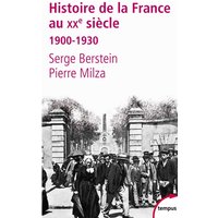 L'histoire de la France au XXe siècle - tome 1 - 1900-1930