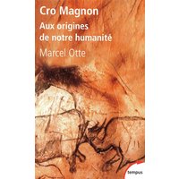 Cro-Magnon : aux origines de notre humanité