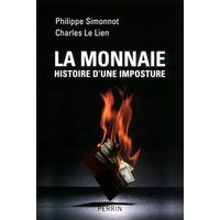 La monnaie, histoire d'une imposture