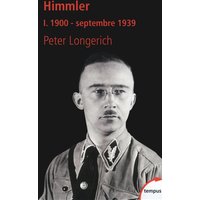 Himmler. Vol. 1. 1900-septembre 1939