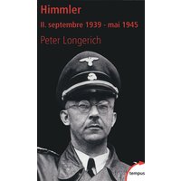 Himmler. Vol. 2. Septembre 1939-mai 1945