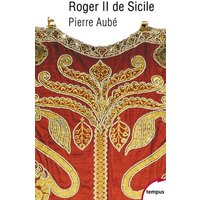 Roger II de Sicile : un Normand en Méditerranée