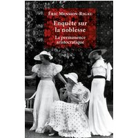 Enquête sur la noblesse : la permanence aristocratique