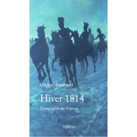 Hiver 1814 : campagne de France : récit