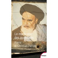 Le marécage des ayatollahs : une histoire de la révolution iranienne