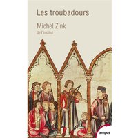 Les troubadours : une histoire poétique