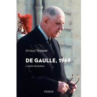 De Gaulle, 1969 : l'autre révolution