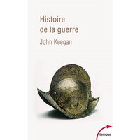 Histoire de la guerre : du néolithique à la guerre du Golfe