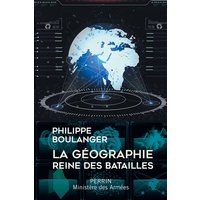 La géographie - Reine des batailles