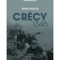 Crécy 1346 : la bataille des cinq rois