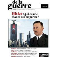 De la guerre, n° 1. Hitler a-t-il eu une chance de gagner ?