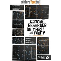 Comment regarder un match de foot ? : les clés du jeu décryptées