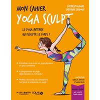 Mon cahier yoga sculpt : le yoga intense qui sculpte le corps !