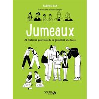 Jumeaux : 25 histoires pour faire de la gémellité une force
