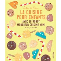 La cuisine pour enfants avec le robot Monsieur Cuisine mini