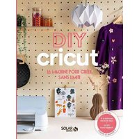 Cricut : la machine pour créer sans limite
