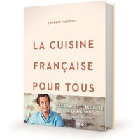 La cuisine française pour tous / les grands classiques à faire à la maison par Laurent Mariotte
