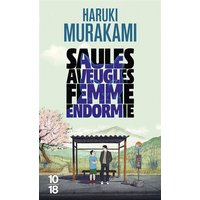 Saules aveugles, femme endormie